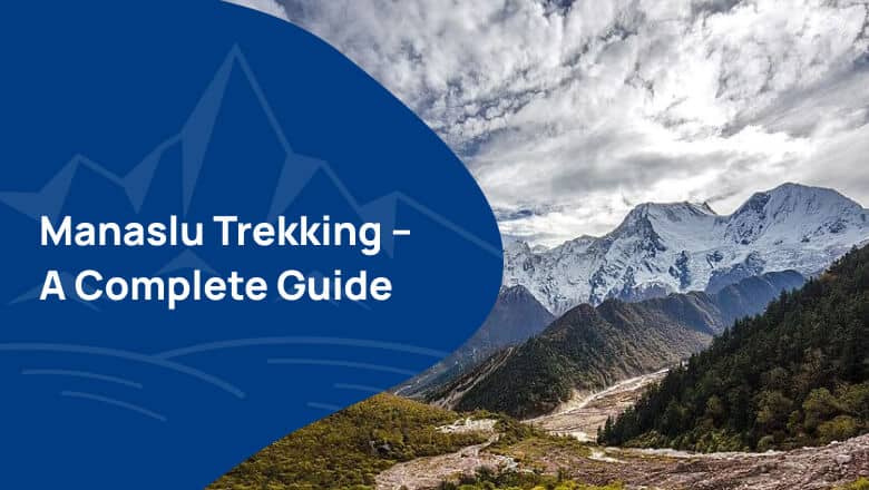 Manaslu Trekking – A Complete Guide