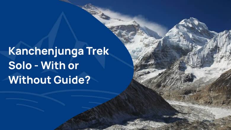 Kanchenjunga Trek Solo – With or Without Guide?